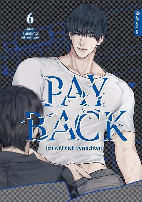 „Pay Back“, Band 6. Text: „Ich will dich vernichten“. Illustration: Zwei Männer, einer sitzt, der andere steht mit gerissenem Shirt.