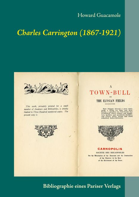 Howard Guacamole: Charles Carrington (1867-1921), Buch