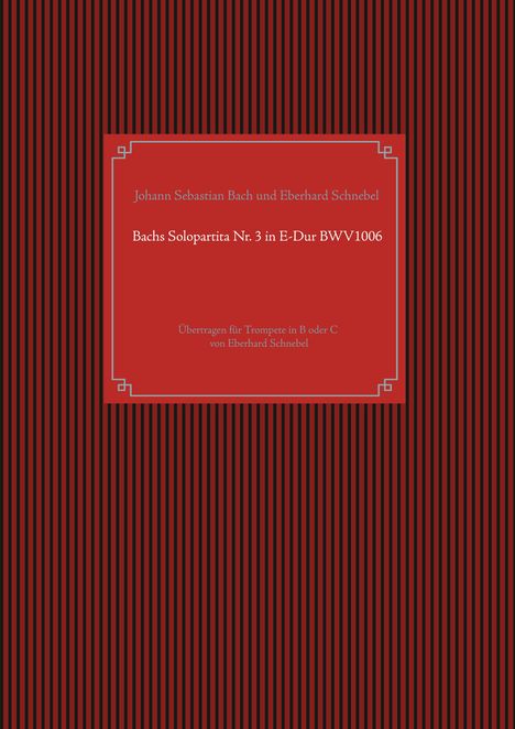 Johann Sebastian Bach (1685-1750): Bachs Solopartita Nr. 3 in E-Dur BWV1006, Buch