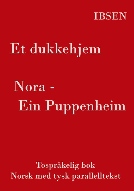 Henrik Ibsen: Et dukkehjem - Tospråkelig Norsk - Tysk, Buch