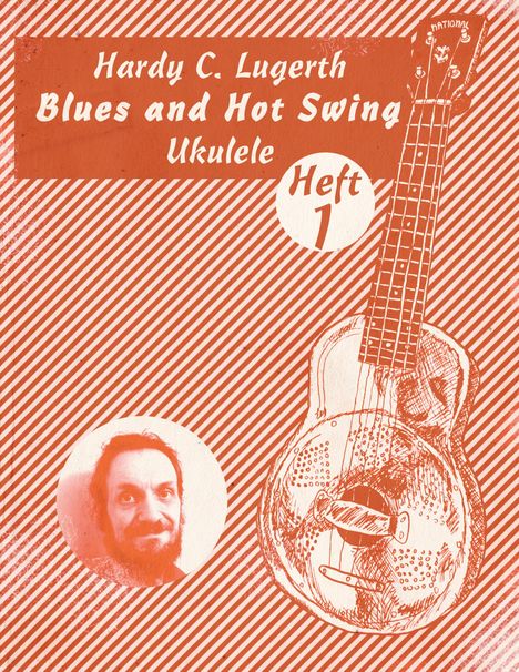 Hardy C. Lugerth: Blues and Hot Swing Ukulele, Buch