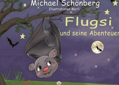 Michael Schönberg: Flugsi, und seine Abenteuer, Buch