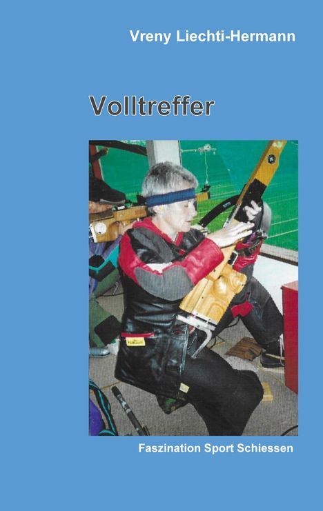 Vreny Liechti: Volltreffer, Buch