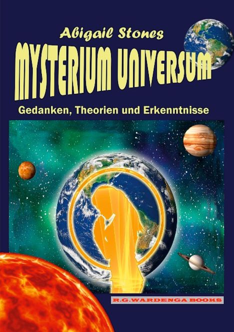 Abigail Stones: Mysterium Universum - Gedanken, Theorien und Erkenntnisse, Buch