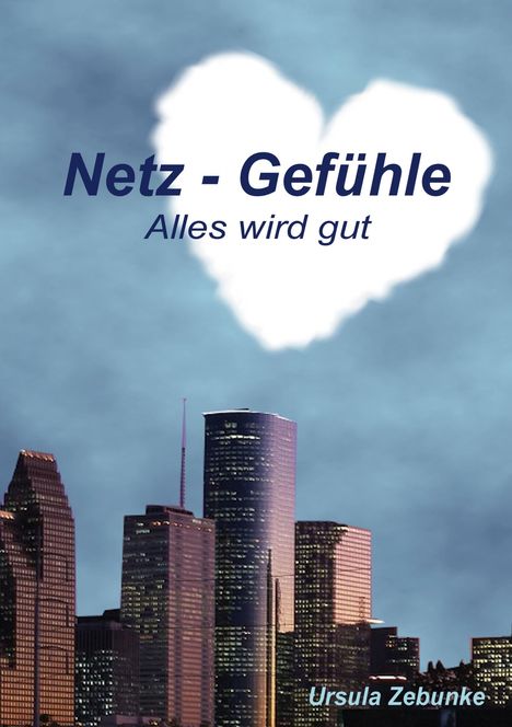 Ursula Zebunke: Netz - Gefühle, Buch