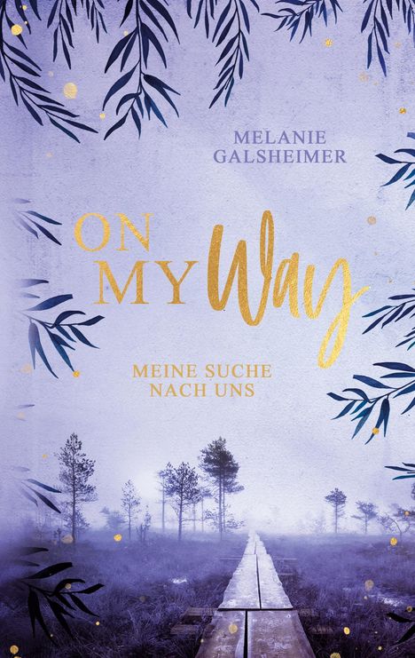 Melanie Galsheimer: On My Way, Buch