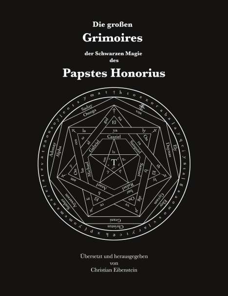 Papst Honorius: Die großen Grimoires der Schwarzen Magie des Papstes Honorius, Buch