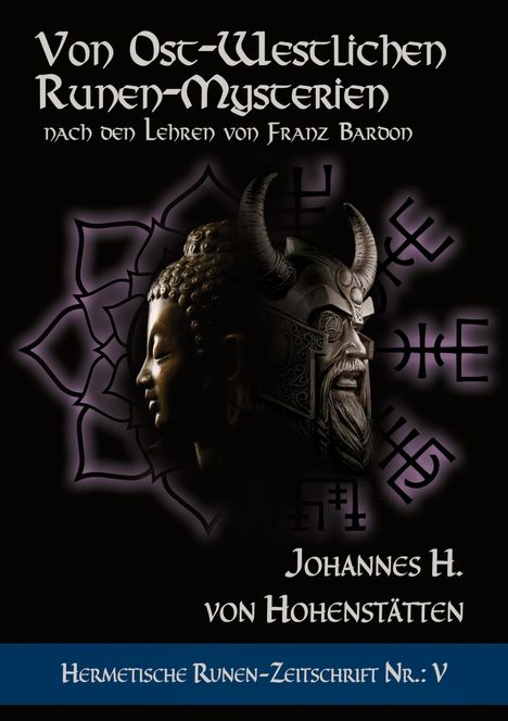 Johnnes H. von Hohenstätten: Von ost-westlichen Runen-Mysterien, Buch