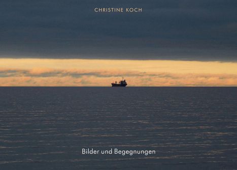 Christine Koch: Bilder und Begegnungen, Buch
