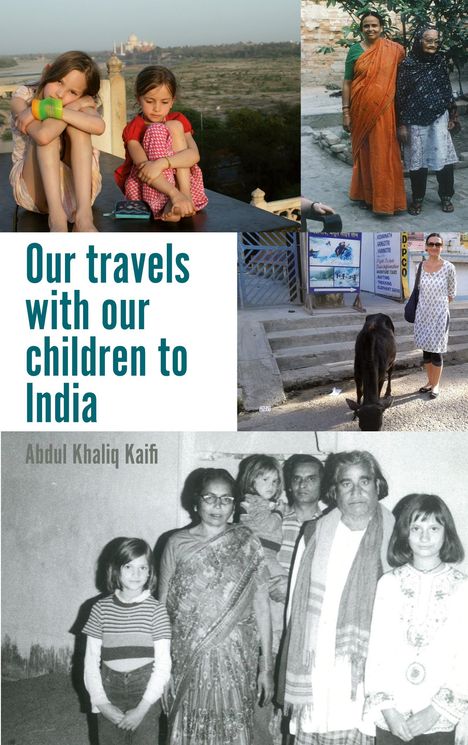 Abdul Khaliq Kaifi: Our travels with our children to India, Buch