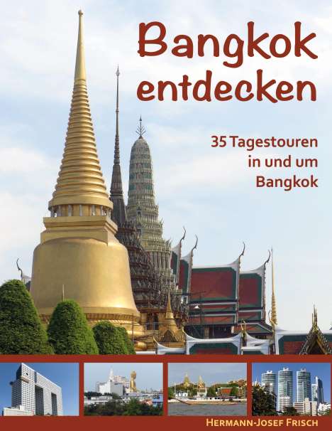 Hermann-Josef Frisch: Bangkok entdecken, Buch
