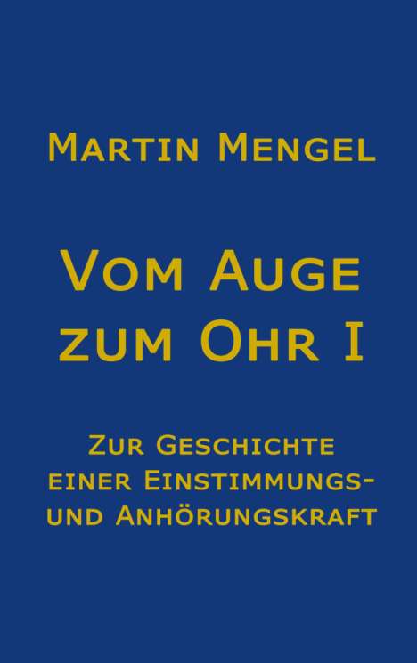 Martin Mengel: Vom Auge zum Ohr, Buch