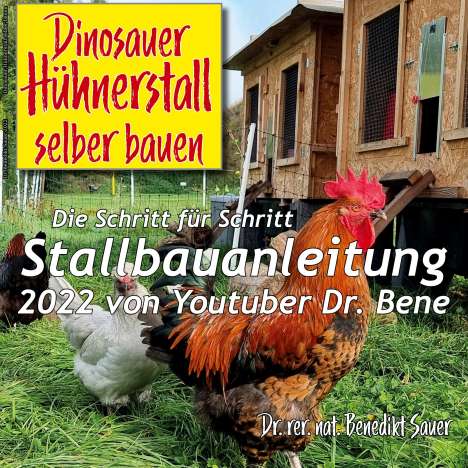 Benedikt Sauer: Dinosauer Hühnerstall selber bauen, Buch