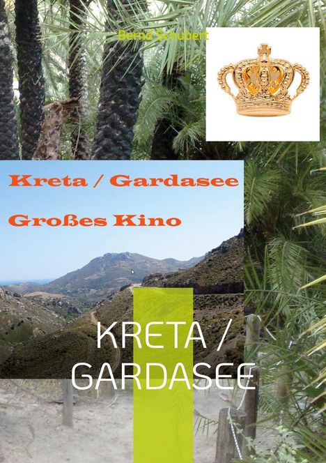 Bernd Schubert: Kreta / Gardasee, Buch