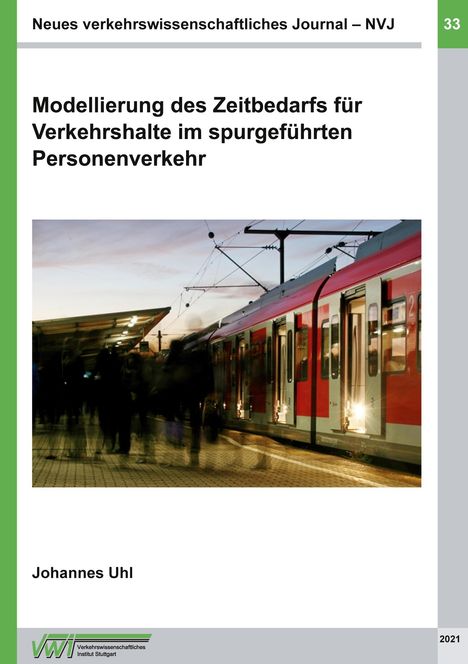 Johannes Uhl: Modellierung des Zeitbedarfs für Verkehrshalte im spurgeführten Personenverkehr, Buch