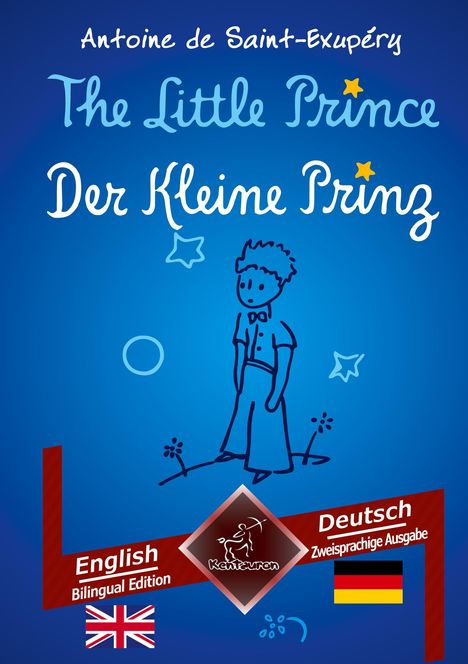 Antoine de Saint-Exupéry: The Little Prince - Der Kleine Prinz, Buch