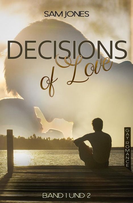 Sam Jones: Decisions of Love - Band 1 und 2, Buch
