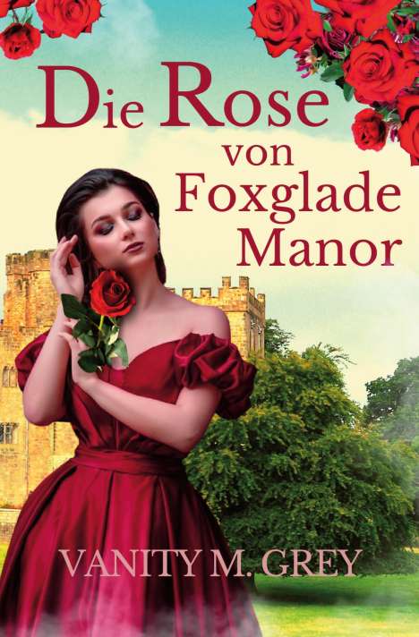 Vanity M. Grey: Die Rose von Foxglade Manor, Buch