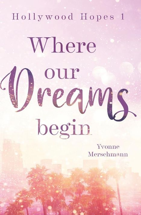 Yvonne Merschmann: Where our dreams begin, Buch