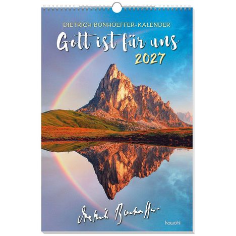 „DIETRICH BONHOEFFER-KALENDER. Gott ist für uns 2027.“ Ein Berg mit Regenbogen, spiegelt sich im Wasser.