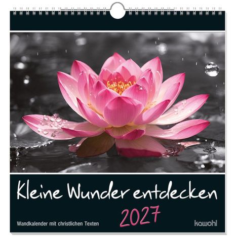 "Kleine Wunder entdecken 2027. Wandkalender mit christlichen Texten." Eine rosa Lotusblume auf Wasser mit Regentropfen.