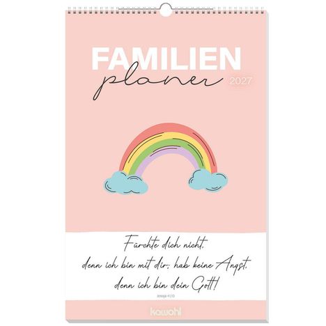 FAMILIEN Planer 2027. „Fürchte dich nicht, denn ich bin mit dir...“ Jesaja 41,10. Illustration: Regenbogen mit Wolken.
