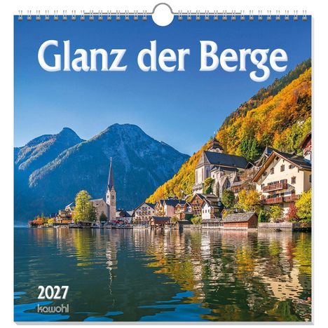 "Glanz der Berge", Kalenderdeckblatt für 2027. Malerisches Alpendorf am See mit Kirche und herbstlichen Farben.