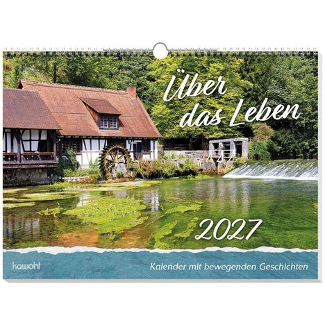 „Über das Leben 2027. Kalender mit bewegenden Geschichten.“ Malerisches Fachwerkhaus am Flussufer mit Wasserrad.