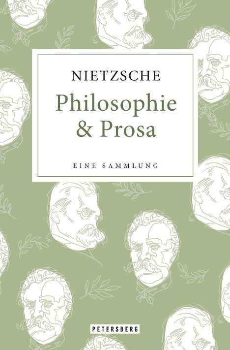 Friedrich Nietzsche: Friedrich Nietzsche - Philosophie &amp; Prosa, Buch