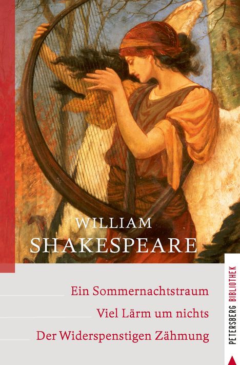 William Shakespeare: Ein Sommernachtstraum - Viel Lärm um nichts - Der Widerspenstigen Zähmung, Buch