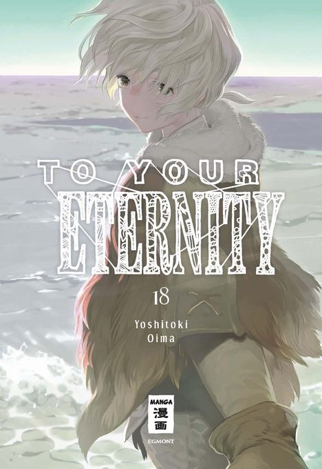 Yoshitoki Oima: To Your Eternity 18, Buch