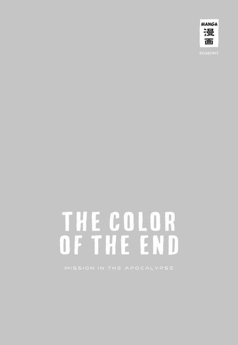 "The Color of the End: Mission in the Apocalypse" steht zentriert, schwarzer Text auf grauem Hintergrund, Manga-Logo oben.