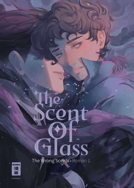 "The Scent of Glass", "The Wrong Scents • Roman 1", Anne Luise; Illustration mit zwei umarmenden Personen.