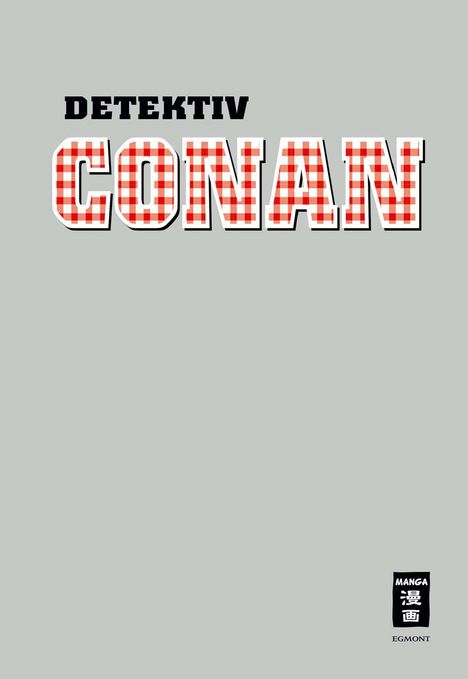 Text oben: "DETEKTIV CONAN". Großes "CONAN" in rot-weißem Karomuster. Unten rechts: "MANGA" und "EGMONT".