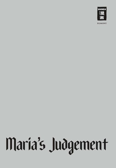 Oben rechts ein schwarzes Logo mit "MANGA" und japanischen Schriftzeichen. Unten steht "Maria's Judgement" in gotischer Schrift.