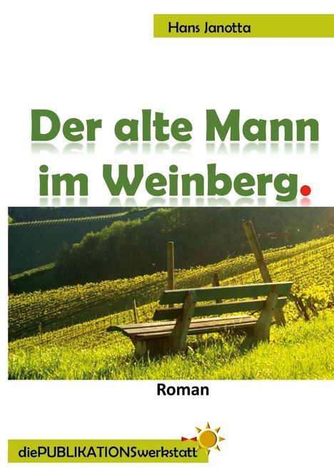 Hans Janotta: Der alte Mann im Weinberg., Buch