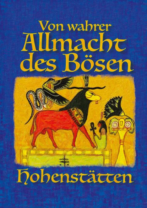 Johnnes H. von Hohenstätten: Von wahrer Allmacht des Bösen, Buch