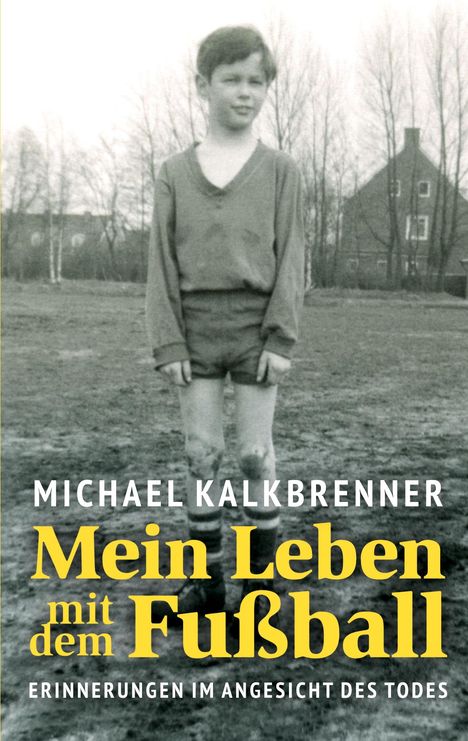 Michael Kalkbrenner: Mein Leben mit dem Fußball, Buch