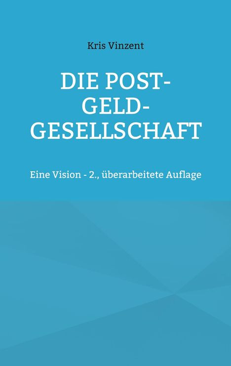 Kris Vinzent: Die Post-Geld-Gesellschaft, Buch