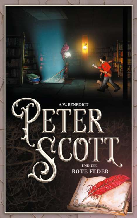 A. W. Benedict: Peter Scott und die rote Feder Band 3, Buch