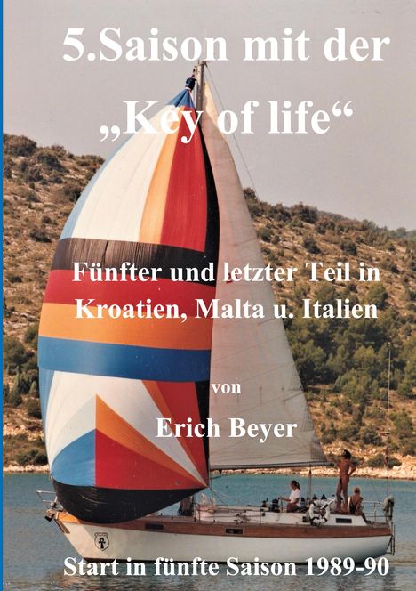 Erich Beyer: 5. Saison mit der Key of life, Buch