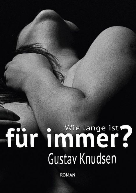 Gustav Knudsen: Wie lange ist für immer?, Buch