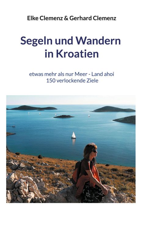 Elke Clemenz: Segeln und Wandern in Kroatien, Buch