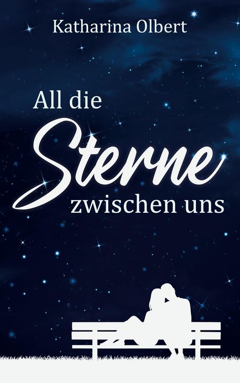 Katharina Olbert: All die Sterne zwischen uns, Buch