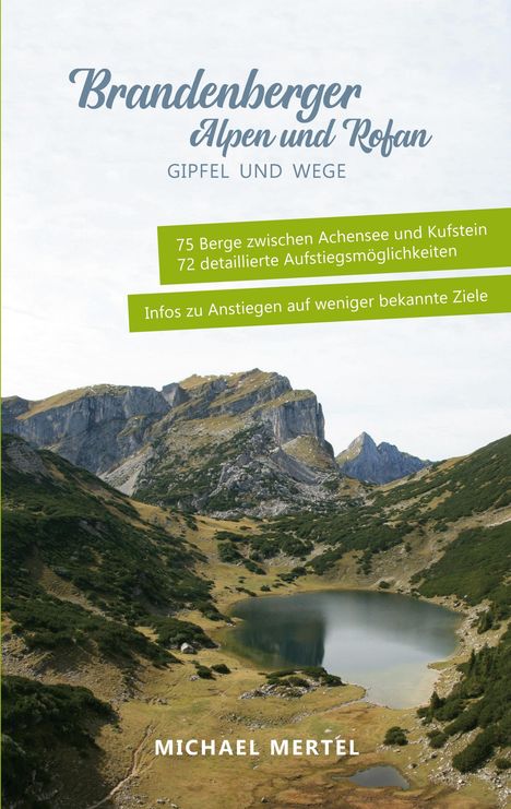 "Brandenberger Alpen und Rofan: 75 Berge, 72 Aufstiegsmöglichkeiten." Eine Gebirgslandschaft mit einem See unten.
