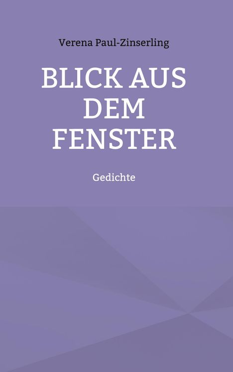 Verena Paul-Zinserling: Blick aus dem Fenster, Buch