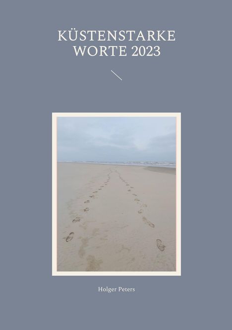 Holger Peters: Küstenstarke Worte 2023, Buch