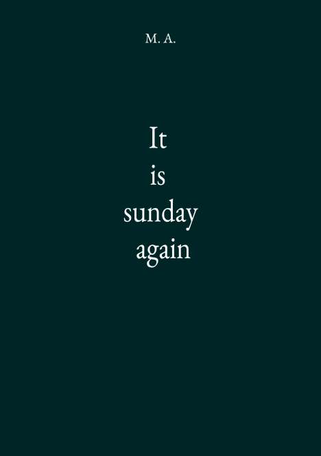 M. A.: It is sunday again, Buch