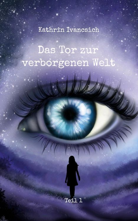 Kathrin Ivancsich: Das Tor zur verborgenen Welt, Buch