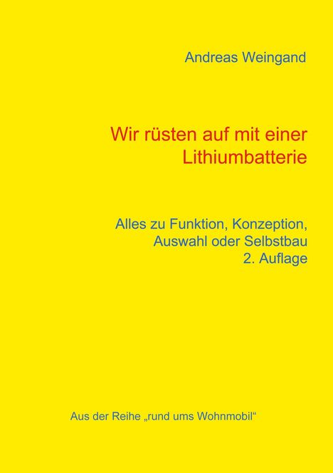 Andreas Weingand: Wir rüsten auf mit einer Lithiumbatterie, Buch